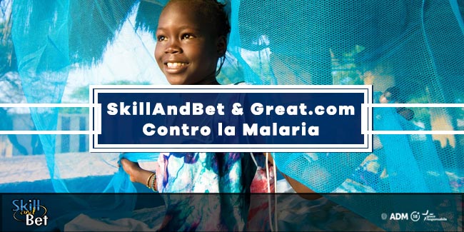 SkillAndBet e Great.com Uniti Contro La Malaria