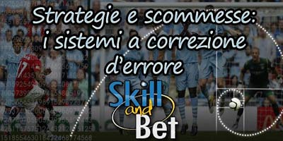 Strategie scommesse: Guida ed esempi sistemi a correzione di errore