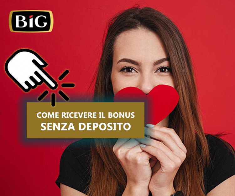 BIG Casino Bonus Senza Deposito