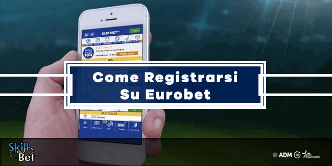 registrazione eurobet