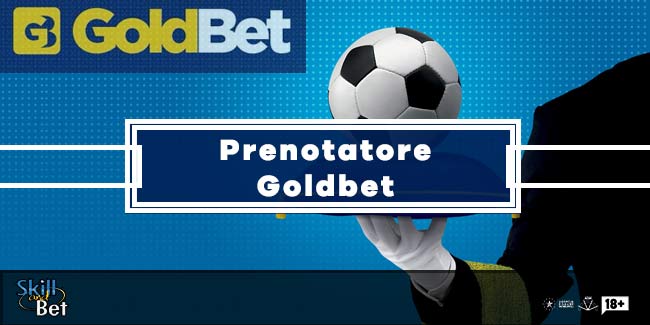 Il Prenotatore Goldbet: Come Funziona La Prenotazione Delle Scommesse