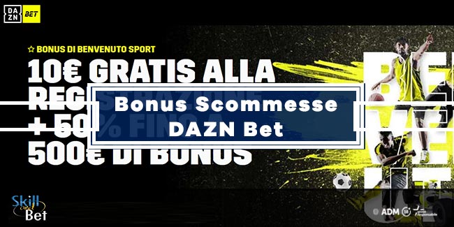 DAZN Bet 10€ Bonus Senza Deposito + 500€ Sui Primi Tre Depositi