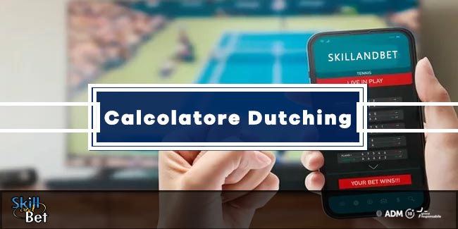 Strategia Dutching: Calcolatore Gratis, Guida ed Esempi Pratici
