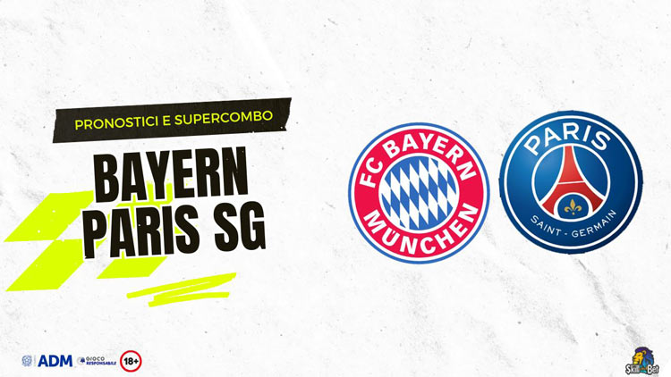 Pronostici Bayern Monaco - PSG: Risultato Esatto, Marcatori e Tiri In Porta (Champions League)