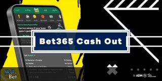 Cashout Bet365: Come Chiudere Una Scommessa ed Incassare Le Vincite