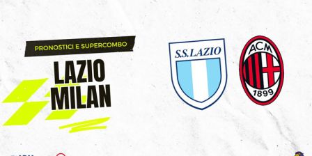 Pronostici Lazio-Milan: Risultato Esatto, Tiri In Porta e Marcatori (Serie A)