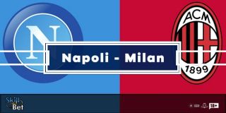 Napoli-Milan: Pronostici Vincenti, Risultato Esatto, Marcatori (Serie A)