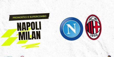 Pronostici Napoli-Milan: Risultato Esatto, Tiri in Porta & Marcatori (Serie A)