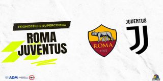 Pronostici Roma - Juventus: Risultato Esatto, Marcatori & Ammoniti (Serie A)