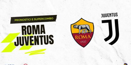 Pronostici Roma - Juventus: Risultato Esatto, Marcatori & Ammoniti (Serie A)