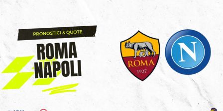 Pronostici Roma-Napoli: Risultato Esatto, Ammoniti & Falli (Serie A)